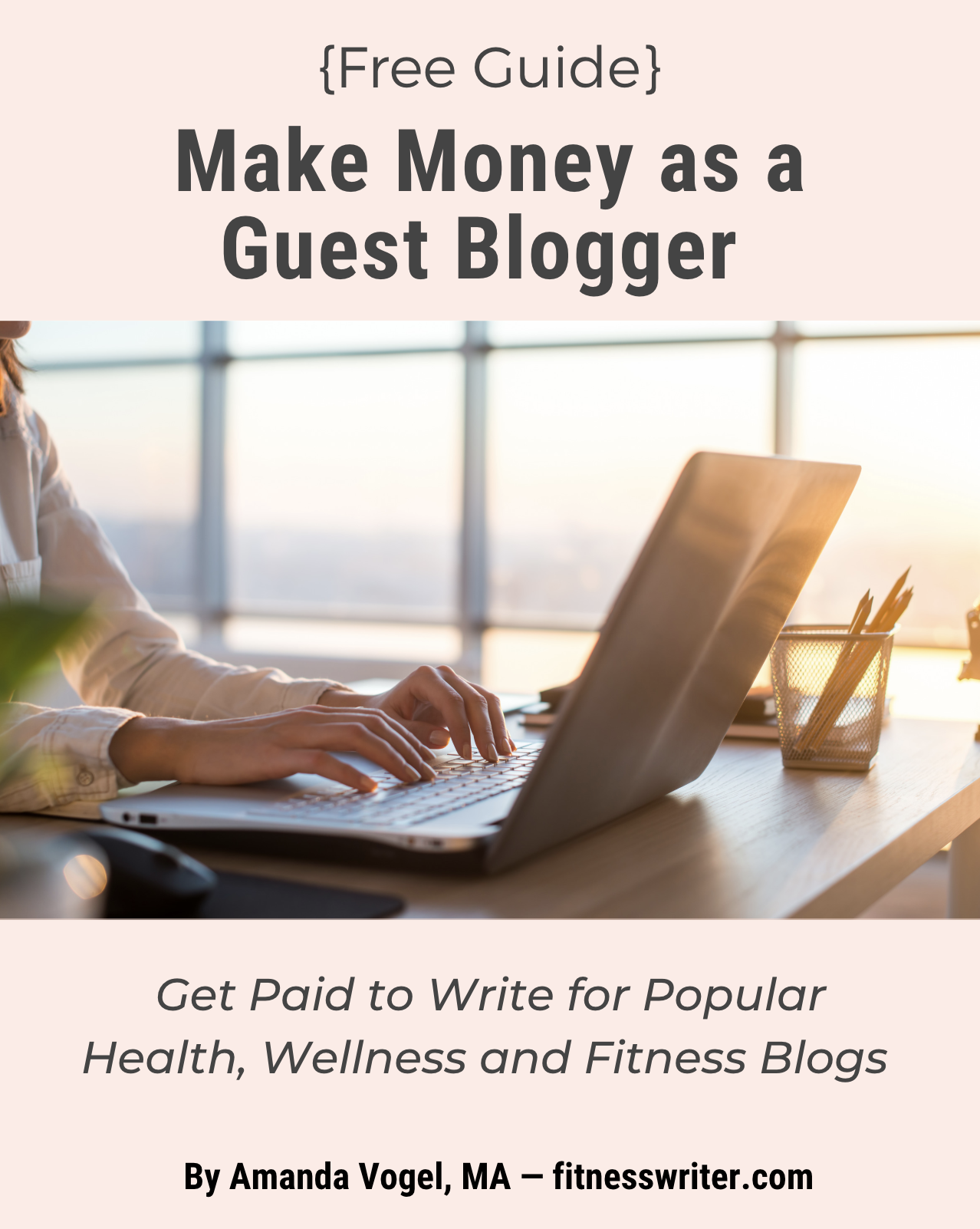 Health and Fitness Guest Blogging (free guide) - fitnesswriter